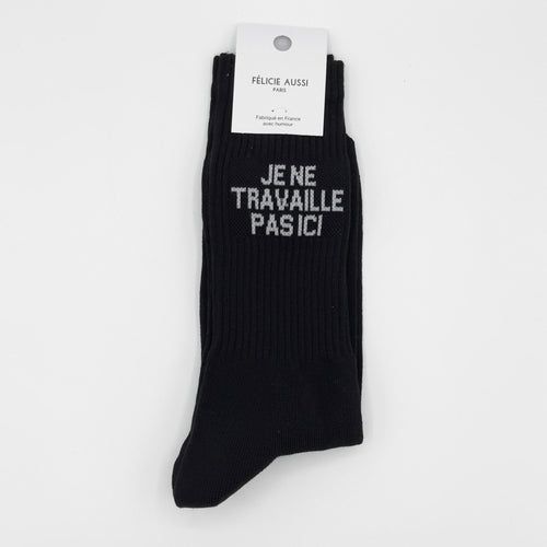 Chaussettes Je Ne Travaille Pas Ici