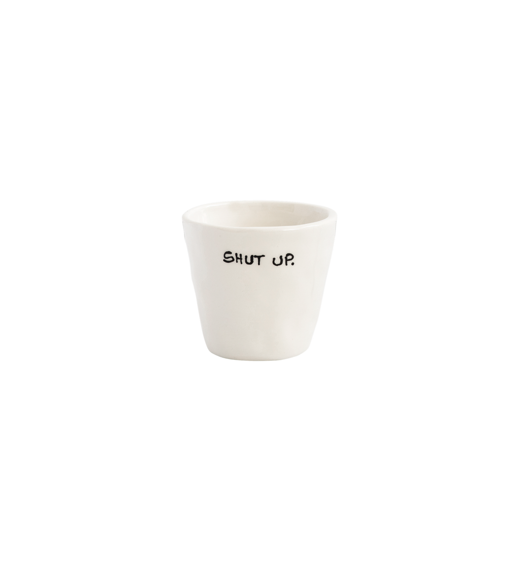 Tasse À Expresso Shut Up