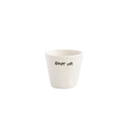 Tasse À Expresso Shut Up