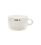 Mug À Cappuccino Fuck It