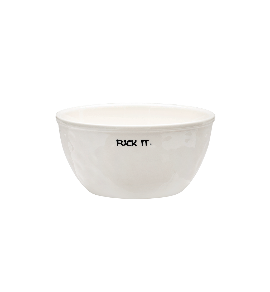 Grand Bol Fuck It