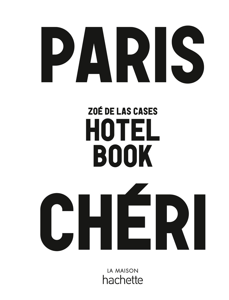 Paris Chéri - Hotel Book - Zoé de Las Cases