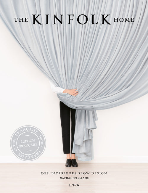 The Kinfolk Home - Édition Française