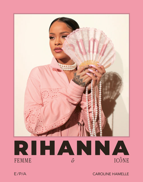 Rihanna, Femme Et Icône