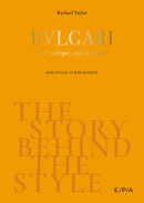 The Story Behind The Style : Bulgari