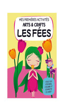 Mes Premières Activités Arts&Crafts. Les Fées