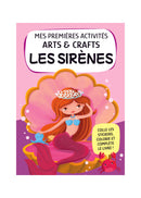 Mes Premières Activités Arts&Crafts. Les Sirènes