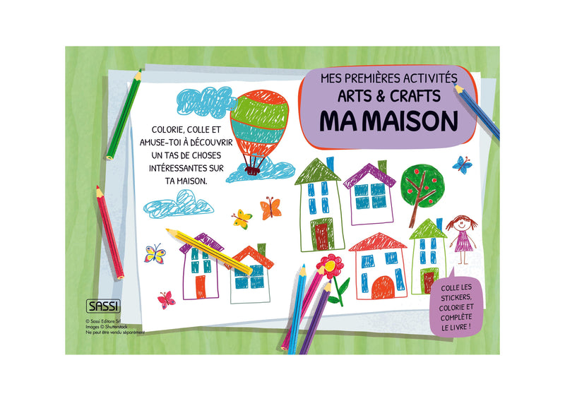 Mes Premières Activités Arts & Crafts. Ma Maison
