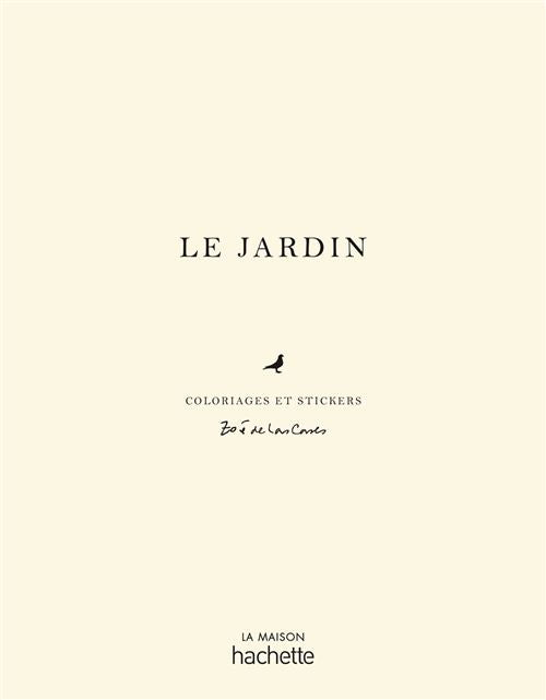 Carnet De Coloriages Et De Stickers / Le Jardin -  Zoé de Las Cases