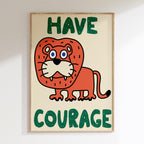 Have Courage - Multicolore