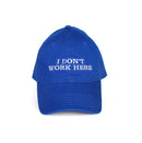 Casquette I Don'T Work Here
