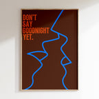 Groovy - Affiche Don'T Say Goodnight Yet - Marron