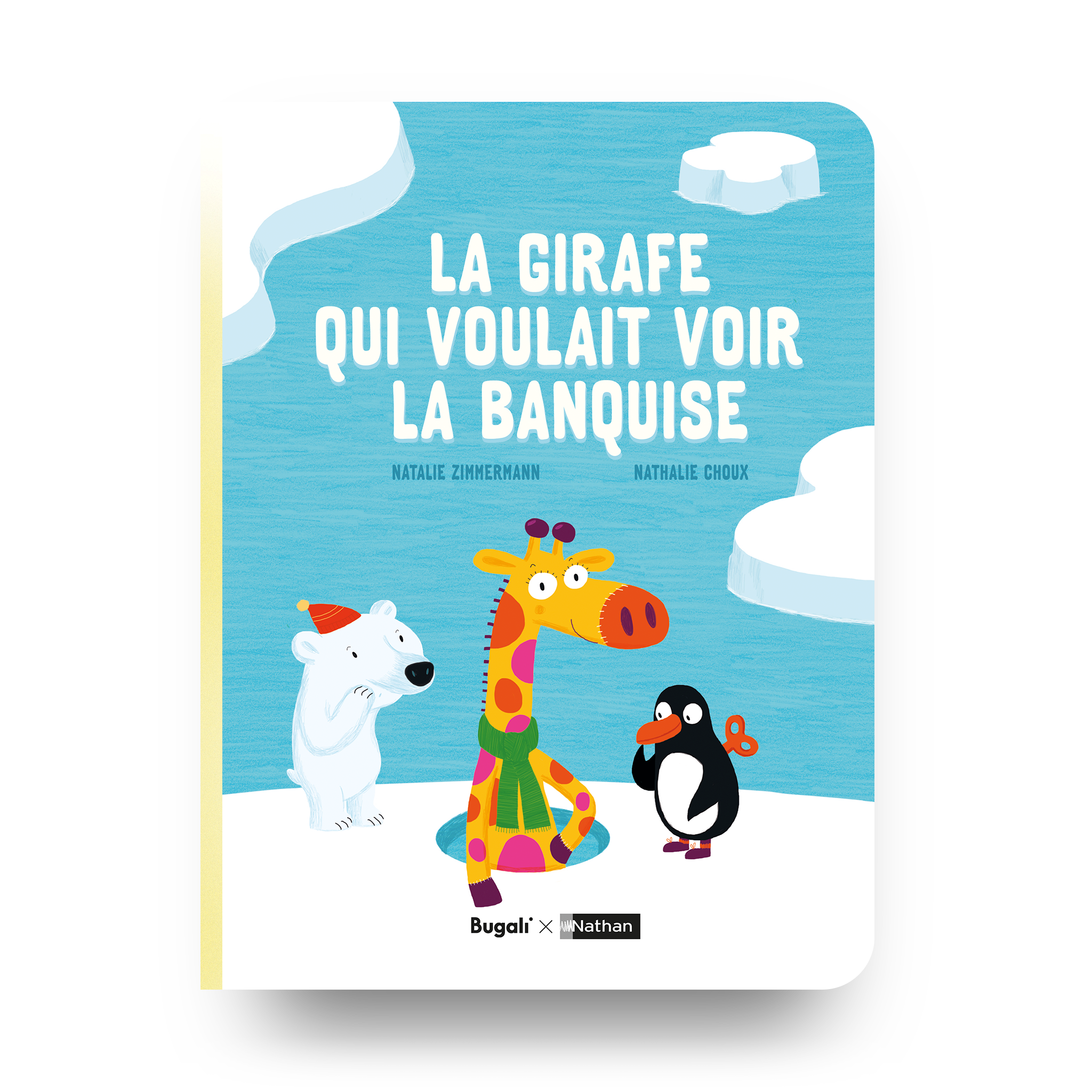 Livres - Livre - La Girafe Qui Voulait Voir La Banquise (5+)