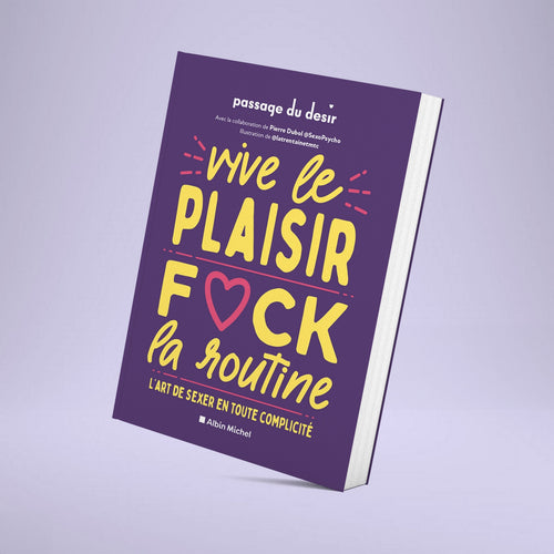 Livre "Vive Le Plaisir - F*ck La Routine"