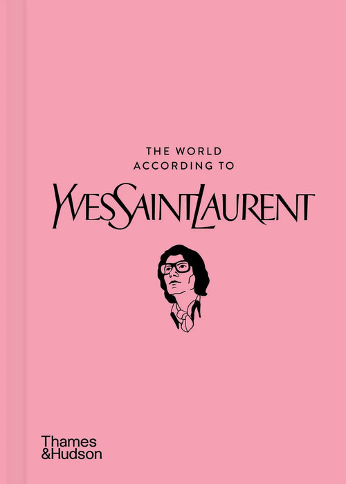 Yves Saint Laurent - The World According To Yves Saint Laurent