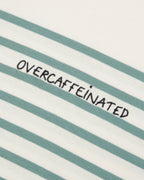 "Overcaffeinated" Montpar Sailor Shirt